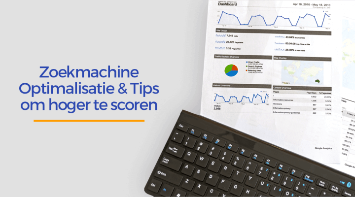 Zoekmachineoptimalisatie – Wat is het & Tips om hoger te scoren